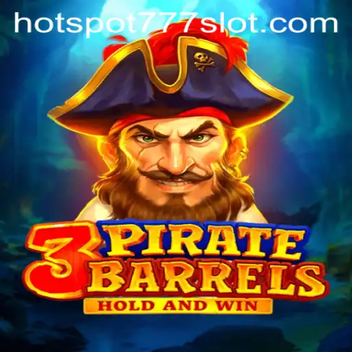 Discover the Thrills of 3PirateBarrels: A Captivating Adventure with Hotspot777