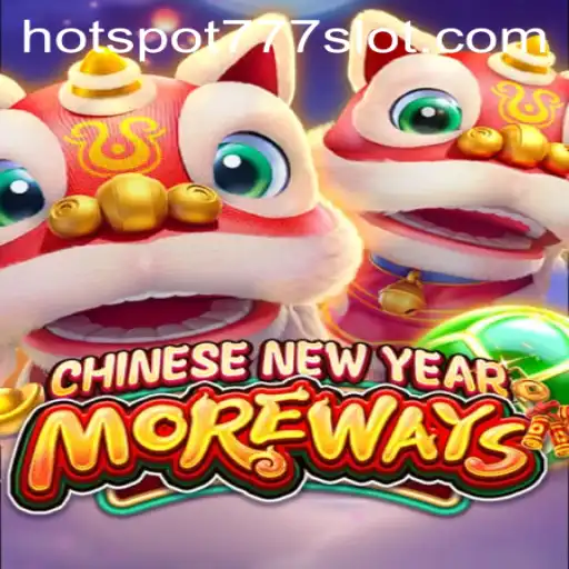 CHINESENEWYEARMOREWAYS and The Buzz Around Hotspot777