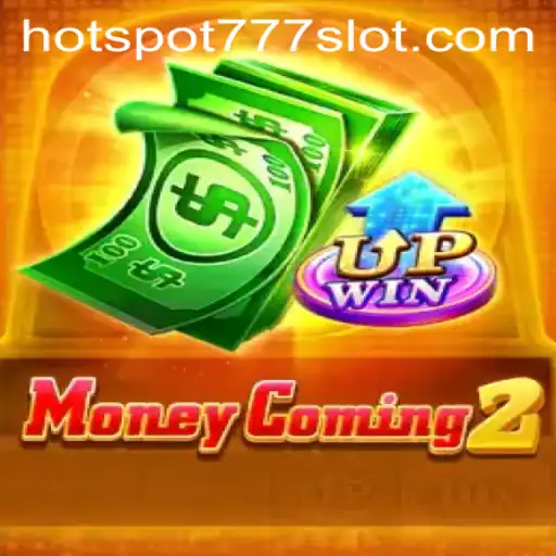 Exploring the Exciting World of MoneyComing2 and Hotspot777