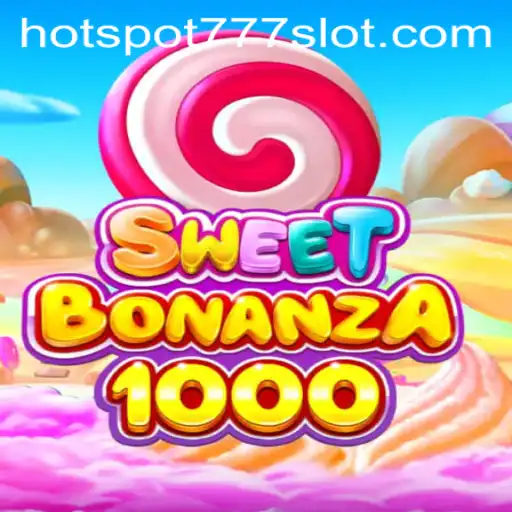 Exploring SweetBonanza1000: Unveiling the Allure of Hotspot777
